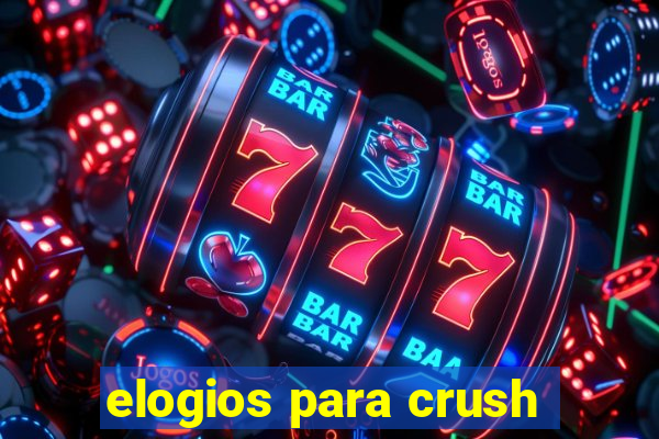 elogios para crush